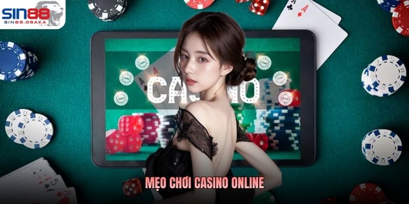 Mẹo Chơi Casino Online Cược Liền Tay, Vào Bàn Mau Thắng